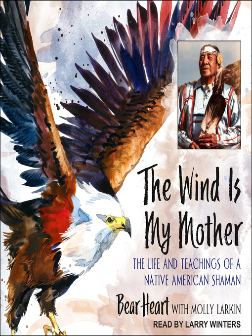 Title details for The Wind Is My Mother by Bear Heart - Wait list